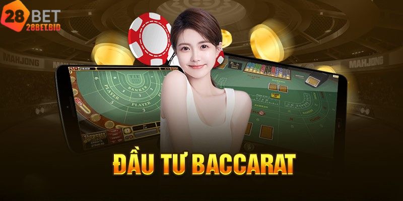 Đầu Tư Baccarat – Cơ Hội Sinh Lời Nhanh Chóng Từ Trò Chơi
