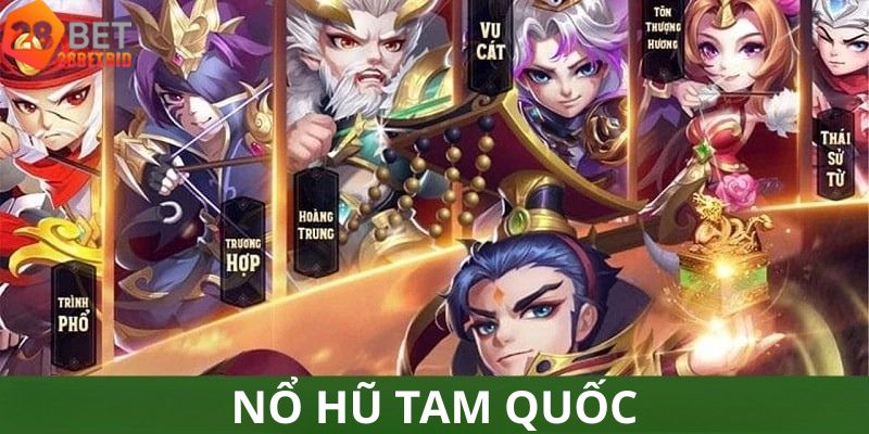 Nổ Hũ Tam Quốc – Slot Game Chiến Thuật Giải Trí